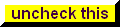 uncheckthis.png