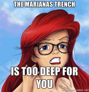 The Marianas Trench Is too deep for you - Hipster Ariel.jpg