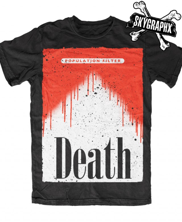 T-Shirt - Population Filter - Death (Marlborough parody).jpg