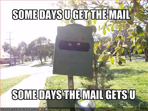 Some days u get the mail.jpg