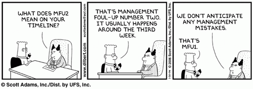 Dilbert - Management foul up MFU2 project plan.gif