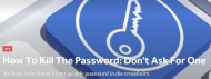 How To Kill The Password- Don't Ask For One.jpg