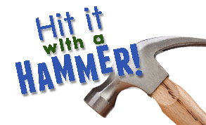 hit-it-with-a-hammer.jpg
